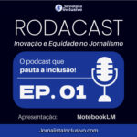Rodacast — Inovação e Equidade no Jornalismo