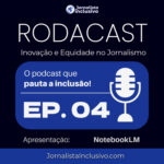 Rodacast — Inovação e Equidade no Jornalismo
